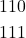 \begin{equation*}\begin{split}110\\111\end{split}\end{equation*}